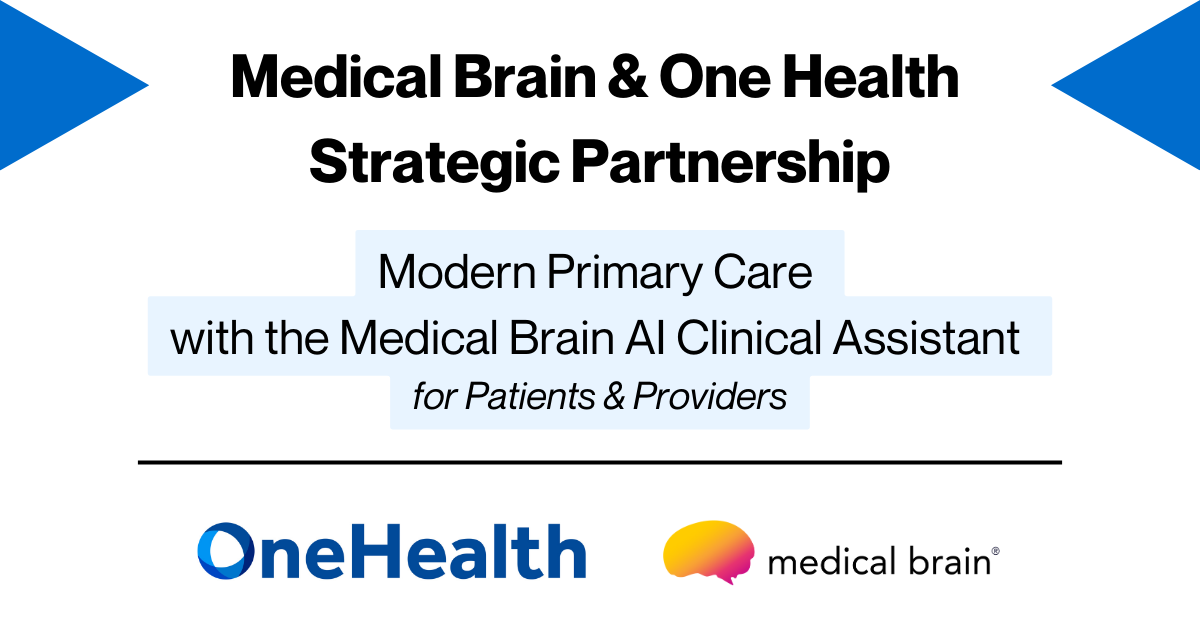 One Health and healthPrecision Announce a Partnership to Deliver Modern Primary Care Powered by the Medical Brain AI Clinical Assistant to 100,000 Patients